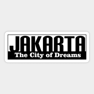 Jakarta The City of Dreams Sticker